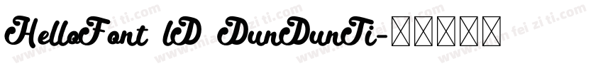 HelloFont lD DunDunTi字体转换